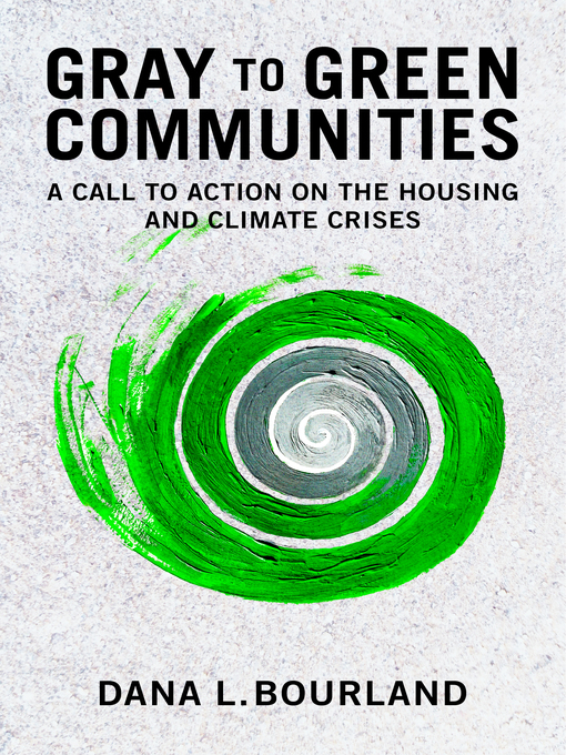 Title details for Gray to Green Communities by Dana Bourland - Available